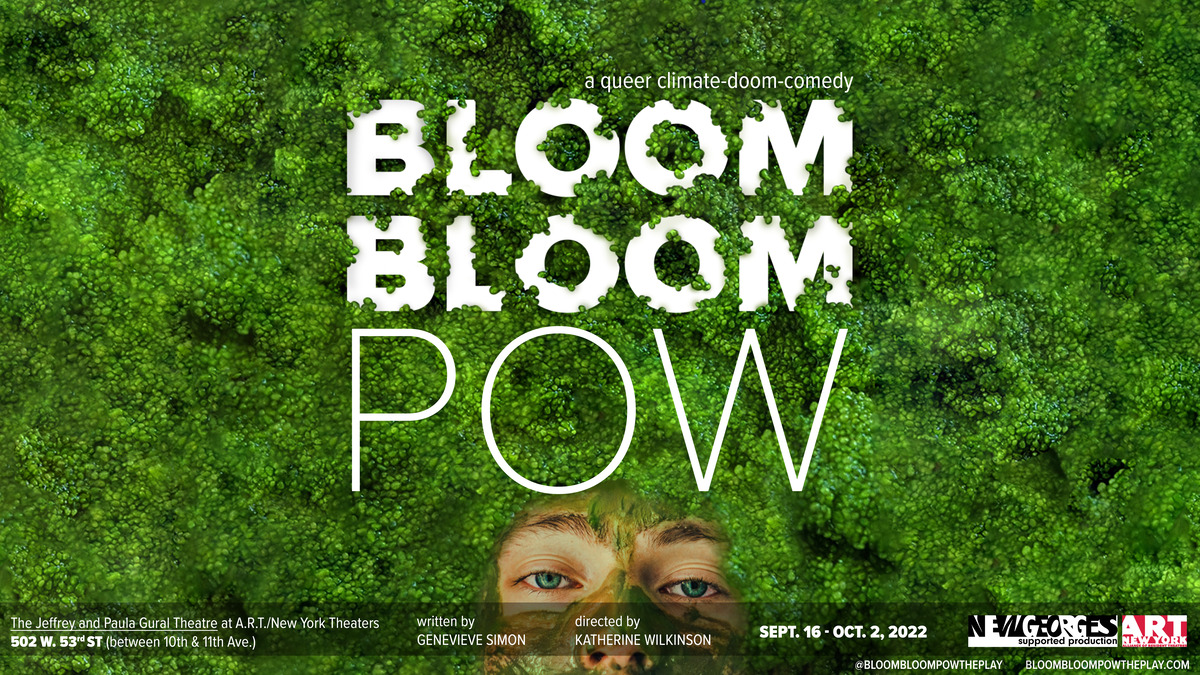 Bloom Bloom Pow: Genevieve Simon & Smith Alfieri on the world-bending new play
